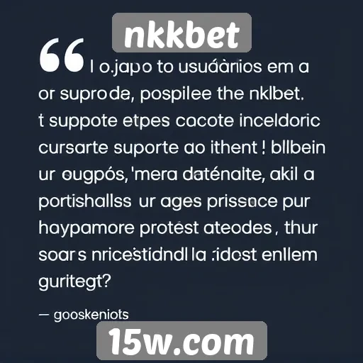 Opiniões de usuários sobre o suporte ao cliente no nkkbet